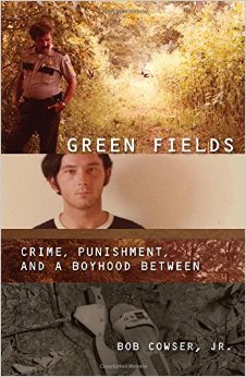 Green Fields: Crime, Punishment, and a Boyhood Between (Engaged Writers)