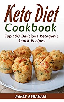 Keto Diet Cookbook: Top 100 Delicious Ketogenic Snack Recipes