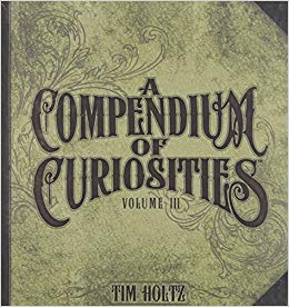 A Compendium of Curiosities Volume III by Tim Holtz Idea-ology, 8.75 x 8.5 Inches, 75 Pages, TH93135