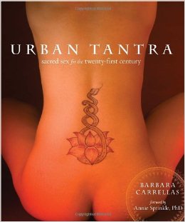 Urban Tantra Sacred Sex for the Twenty-First Century