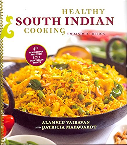 Healthy South Indian Cooking, Expanded Edition