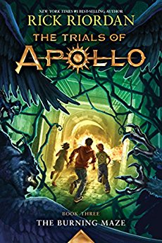 The Trials of Apollo, Book Three:  The Burning Maze