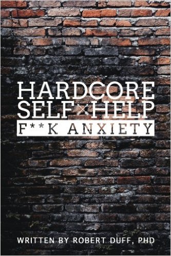 Hardcore Self Help Fk Anxiety Volume 1