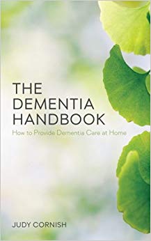 The Dementia Handbook: How to Provide Dementia Care at Home