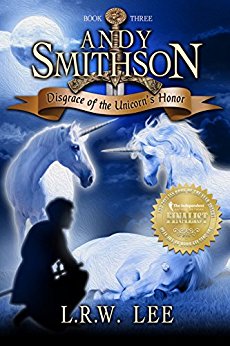 Disgrace of the Unicorn's Honor: Teen & Young Adult Epic Fantasy with Unicorns (Andy Smithson Book 3)