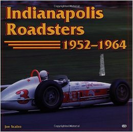 Indianapolis Roadsters, 1952-1964 by Joe Scalzo (1999-12-03)