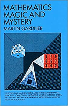 Mathematics, Magic and Mystery (Dover Puzzle Books: Math Puzzles)