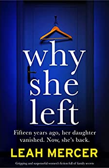 Why She Left: Gripping and suspenseful women's fiction full of family secrets