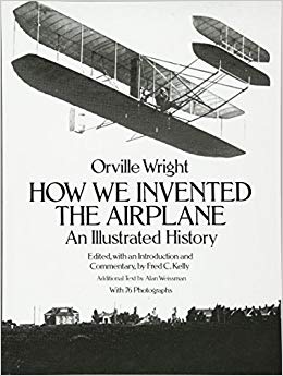 How We Invented the Airplane: An Illustrated History (Dover Transportation)