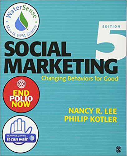 Social Marketing: Changing Behaviors for Good: Influencing Behaviors for Good