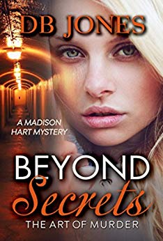 Beyond Secrets, The Art of Murder: A Madison Hart Mystery (Madison Hart Mysteries Book 1)