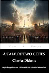 A Tale of Two Cities (Annotated): Original 1859 Illustrated Edition with New Historical Annotations