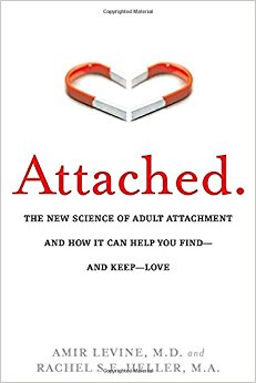 Attached: The New Science of Adult Attachment and How it Can Help You Find - and Keep - Love