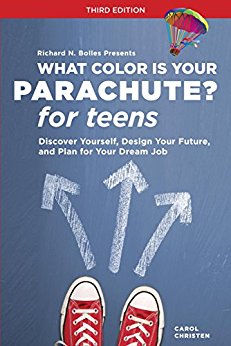 What Color Is Your Parachute? for Teens, Third Edition: Discover Yourself, Design Your Future, and Plan for Your Dream Job (What Color Is Your Parachute for Teens)
