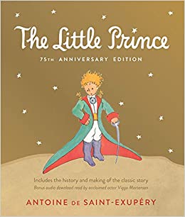 Little Prince 75th Anniversary Edition: Includes the History and Making of the Classic Story