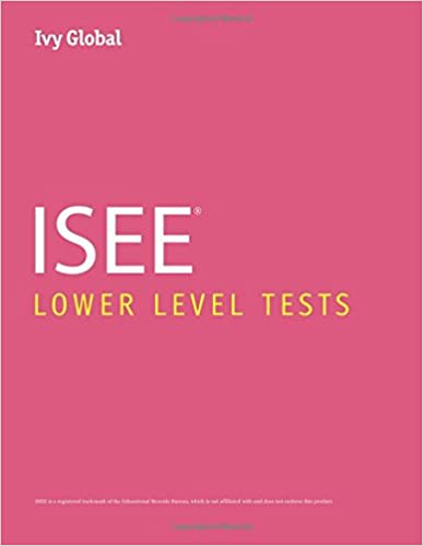 Ivy Global ISEE Lower Level Tests (Ivy Global ISEE Prep)