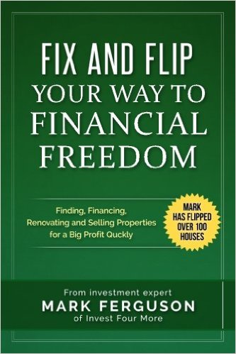 Fix and Flip Your Way to Financial Freedom