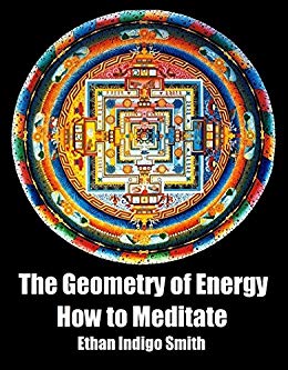 The Geometry of Energy: How to Meditate