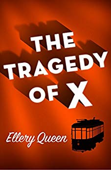 The Tragedy of X (Drury Lane Mysteries Book 1)
