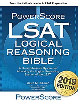 The PowerScore LSAT Logical Reasoning Bible : 2019 Edition (The PowerScore LSAT Bible Series Book 2)