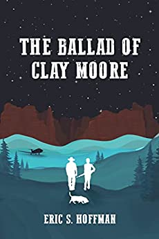 The Ballad of Clay Moore