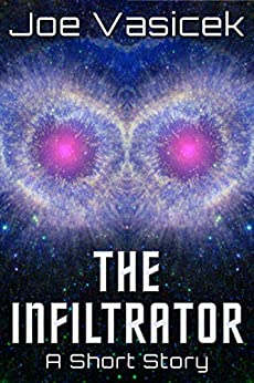 The Infiltrator: A Short Story (Free Short Story Singles)