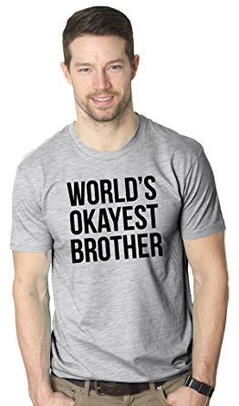 Mens World's Okayest Brother T Shirt Funny Sarcastic Siblings Tee For Bro