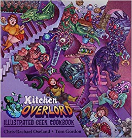 Kitchen Overlord's Illustrated Geek Cookbook