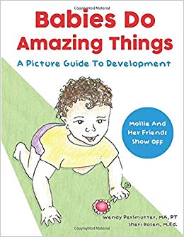 Babies Do Amazing Things: A Picture Guide to Development