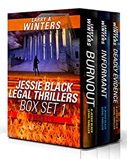 Jessie Black Legal Thrillers Box Set 1 (Burnout, Informant, Deadly Evidence) (Jessie Black Collections)