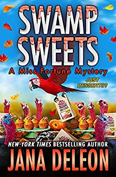 Swamp Sweets (Miss Fortune Mysteries Book 21)