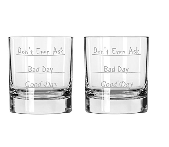 Good Day - Bad Day - Don't Even Ask Old Fashioned Scotch Whiskey Glass (Set of 2)