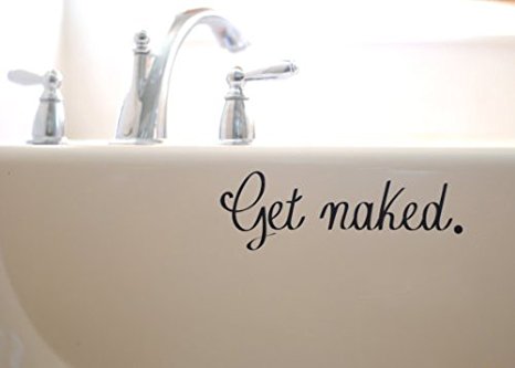 Get Naked Decal Vinyl Sticker|Bathtub Shower Bathroom Cars Trucks Vans Walls Laptop Home Decor| BLACK |7.5 x 2.5 in|CCI854