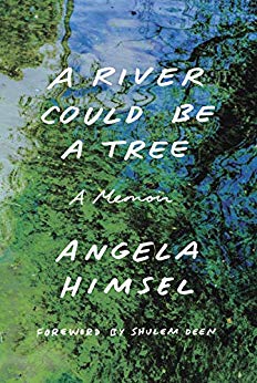A River Could Be a Tree: A Memoir