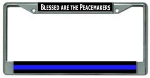 Blessed are The Peacemakers Thin Blue Line Chrome License Plate Frame