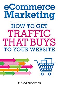 eCommerce Marketing: How to Get Traffic That BUYS to your Website