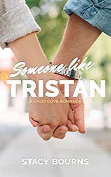 Someone Like Tristan (Caddo Cove Romance Book 1)