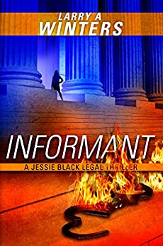 Informant (Jessie Black Legal Thrillers Book 2)