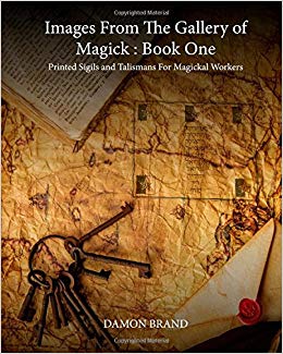 Images From The Gallery of Magick: Book One: Printed Sigils and Talismans For Magickal Workers (The Gallery of Magick Images) (Volume 1)