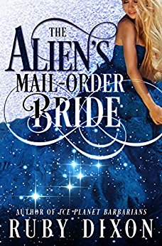 The Alien's Mail-Order Bride: A Sci-Fi Alien Romance Novella