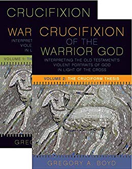 The Crucifixion of the Warrior God: Volumes 1 & 2