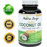 1 Pure and Organic Coconut Oil Highest Grade and Quality Capsules Best Supplements - Certified Full Strength - 100 Safe and Natural Premium Formula and Guaranteed By Natures Design