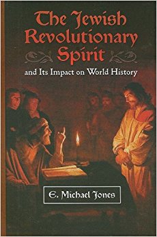 The Jewish Revolutionary Spirit: And Its Impact on World History