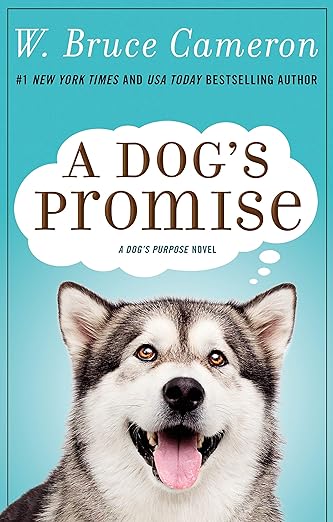 A Dog's Promise: A Novel (A Dog's Purpose, 3)