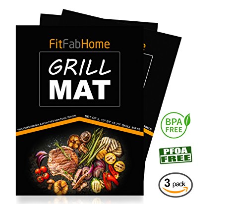 FitFabHome 3 Pack Premium Grill Mats | 100% CERTIFIED BPA & PFOA Free | Reusable,Non-Stick Teflon | For Gas, Charcoal, Electric, Smokers | Works as Baking Mat, Pan Liner