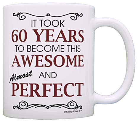 60th Birthday Gifts For All Took 60 Years Awesome Funny Party Gift Coffee Mug Tea Cup White