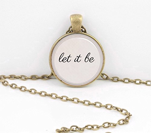 Beatles "let it be" lyrics music Gift Pendant Necklace Inspiration Jewelry or Key Ring