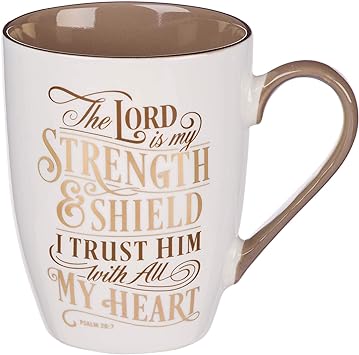 Lord is My Strength Psalm 28:7 Ceramic Christian Coffee Mug for Women and Men - Taupe/Gold Inspirational Coffee Cup, 12-Ounce