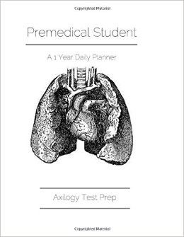 Premedical Student: A One Year Daily Planner Agenda: Axilogy Test Prep (JumpStart Med Ed)