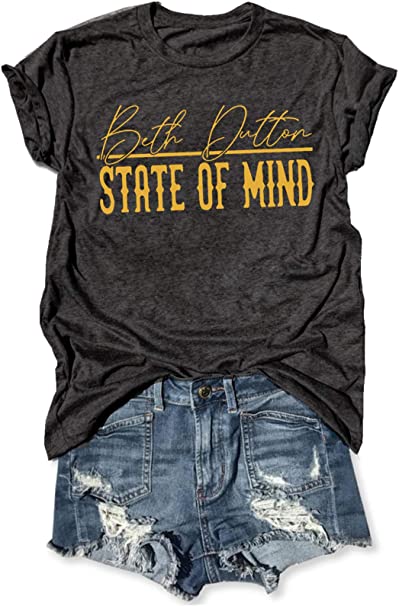 Beth Dutton State of Mind Novelty TV Show T Shirts for Women Casual Funny Short Sleeve Tshirt Vintage Graphic Tops Tees